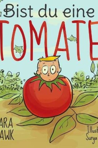 Cover of Bist du eine Tomate?