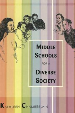 Cover of Middle Schools for a Diverse Society