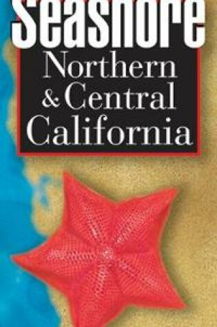 Cover of Seashore of Northern and Central California