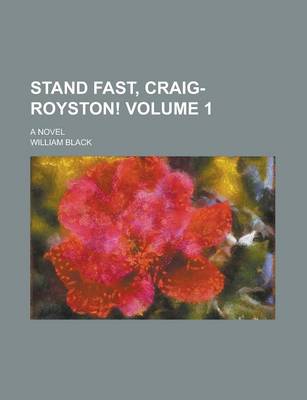 Book cover for Stand Fast, Craig-Royston!; A Novel Volume 1