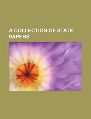 Book cover for A Collection of State Papers