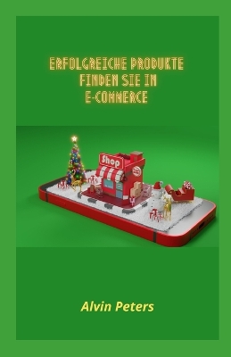 Book cover for ERFOLGREICHE PRODUKTE FINDEN SIE IN E-Commerce