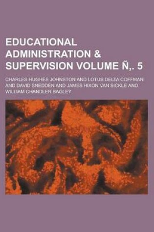 Cover of Educational Administration & Supervision Volume N . 5