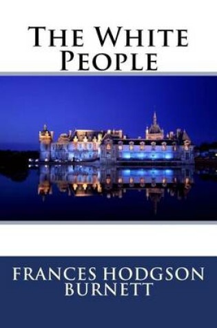 Cover of The White People Frances Hodgson Burnett