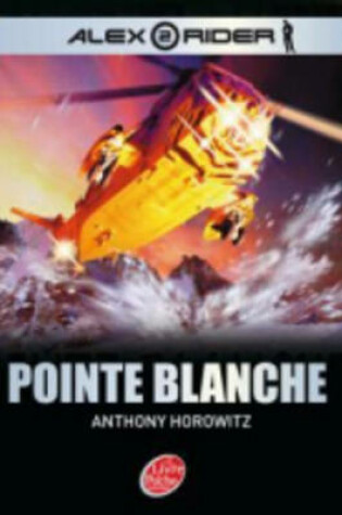 Cover of Alex Rider - Tome 2 - Pointe Blanche
