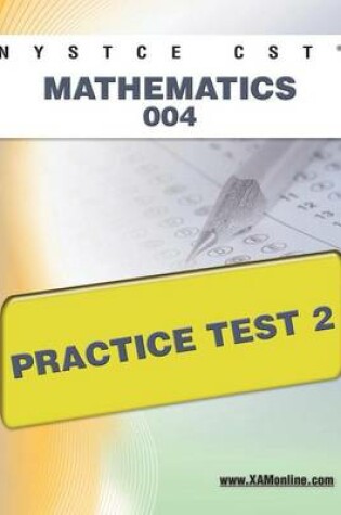 Cover of NYSTCE CST Mathematics 004 Practice Test 2