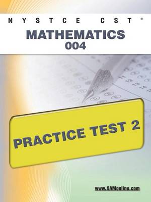 Book cover for NYSTCE CST Mathematics 004 Practice Test 2
