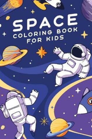 Cover of Space Coloring Book For Kids