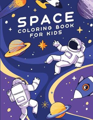 Book cover for Space Coloring Book For Kids