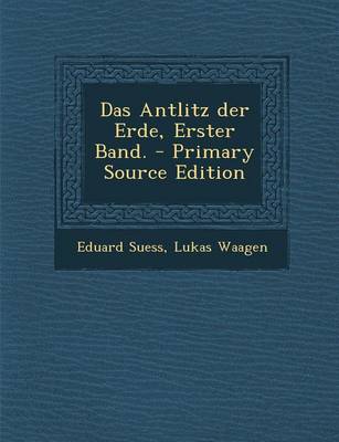 Book cover for Das Antlitz Der Erde, Erster Band.