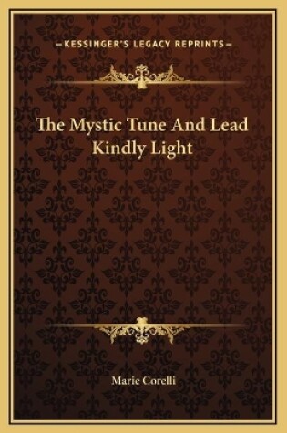 Cover of The Mystic Tune And Lead Kindly Light