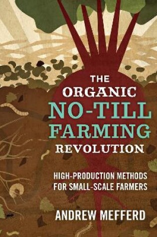 Cover of The Organic No-Till Farming Revolution