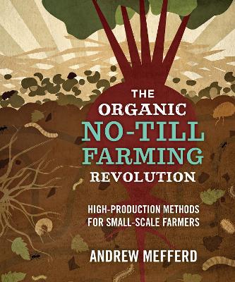 Cover of The Organic No-Till Farming Revolution