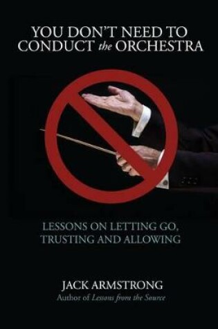 Cover of You Don't Need to Conduct the Orchestra!