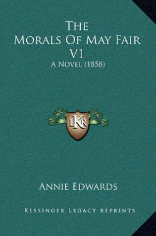 Cover of The Morals of May Fair V1