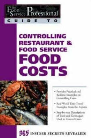 Cover of Food Service Professionals Guide to Controlling Restaurant & Food Service Food Costs