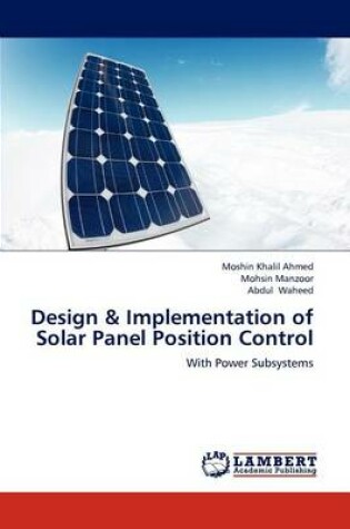 Cover of Design & Implementation of Solar Panel Position Control