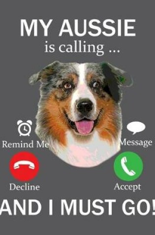 Cover of My Aussie is Calling and I Must Go