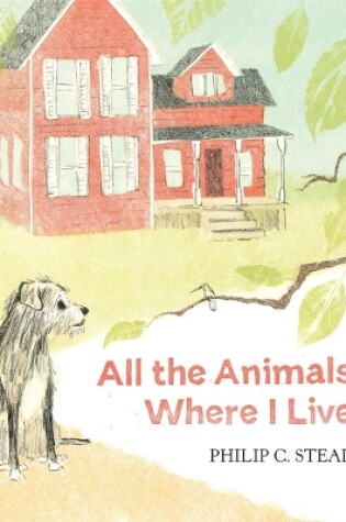 Cover of All the Animals Where I Live