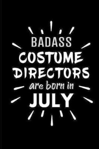 Cover of Badass Costume Directors Are Born In July