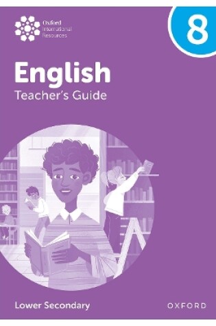 Cover of Oxford International Lower Secondary English: Teacher's Guide 8