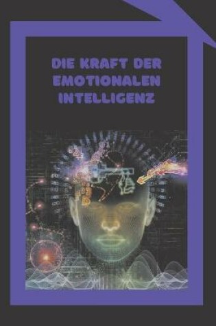 Cover of Die Kraft Der Emotionalen Intelligenz