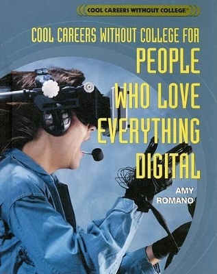 Cover of Cool Careers Without College for People Who Love Everything Digital