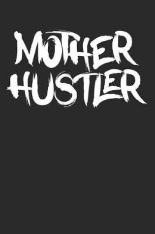 Cover of Mother Hustler