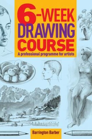 Cover of 6-Week Drawing Course