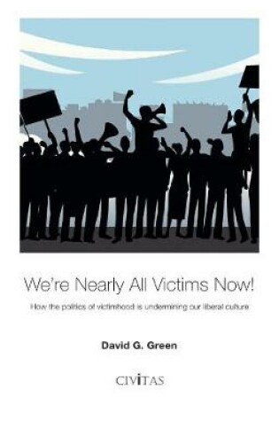 Cover of We're Nearly All Victims Now!