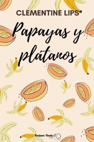 Papayas y plátanos