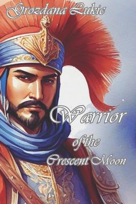 Cover of Warrior of the Crescent Moon