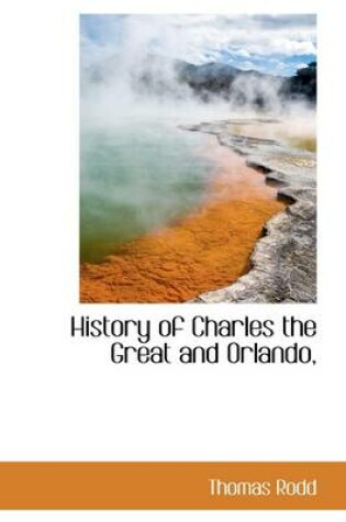 Cover of History of Charles the Great and Orlando,