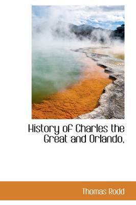 Book cover for History of Charles the Great and Orlando,