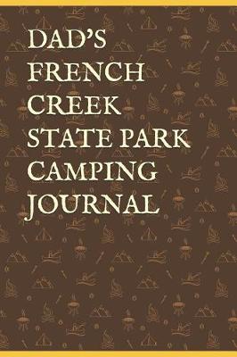 Book cover for Dad's French Creek State Park Camping Journal