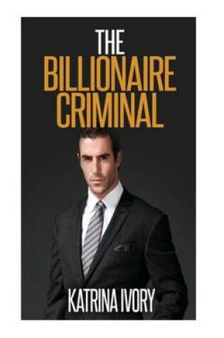 Cover of The Billionaire Criminal