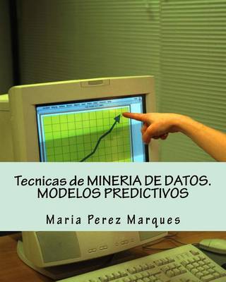 Book cover for Tecnicas de Mineria de Datos. Modelos Predictivos
