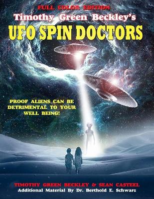 Book cover for Timothy Green Beckley's UFO Spin Doctors Full Color Edition