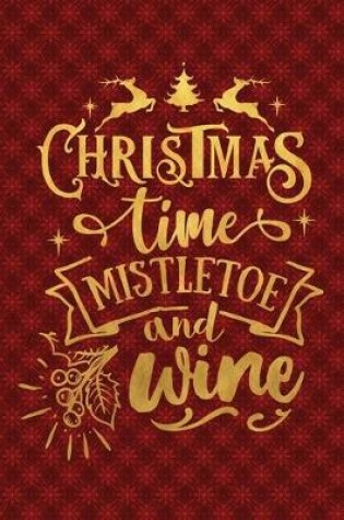 Cover of Christmas Time Mistletoe And Wine