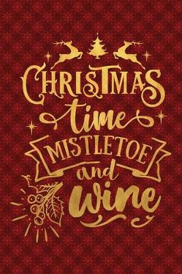 Book cover for Christmas Time Mistletoe And Wine