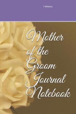 Book cover for Mother of the Groom Journal Notebook