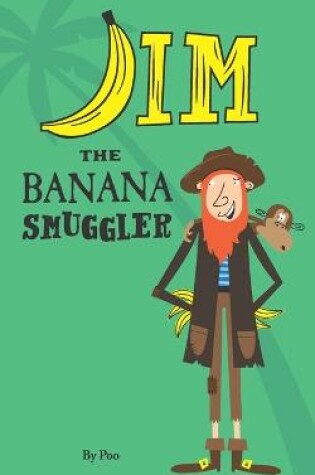 Cover of Jim the Banana Smuggler