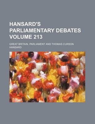 Book cover for Hansard's Parliamentary Debates Volume 213