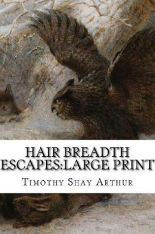 Cover of Hair Breadth Escapes