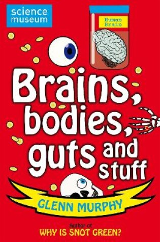 Cover of Science: Sorted! Brains, Bodies, Guts and Stuff