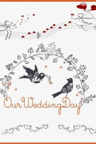 Cover of Our Wedding day ( Save the date Blank Journal, DIY Photo Album)