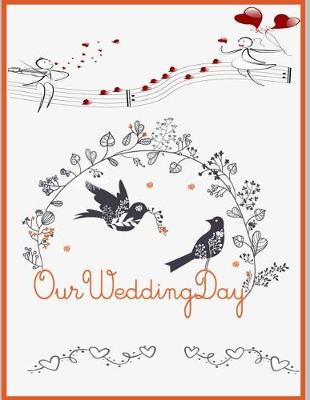 Cover of Our Wedding day ( Save the date Blank Journal, DIY Photo Album)