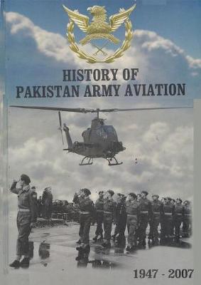 Book cover for History of Pakistan Army Aviation 1947-2007