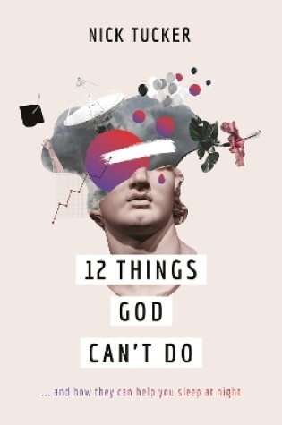 Cover of 12 Things God Can't Do