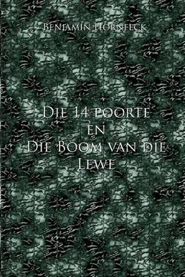 Book cover for Die 14 Poorte En Die Boom Van Die Lewe